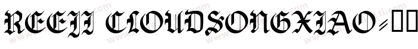 REEJI CLOUDSONGXIAO字体转换